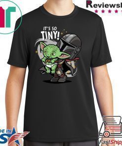 Baby Yoda It’s So Tiny The The Mandalorian Bounty Hunter Shirt