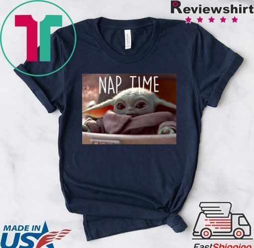 Baby Yoda Mandalorian The Child Nap Time Shirt