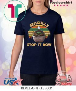 Baby Yoda Seagulls Stop It Now Vintage Shirt