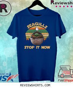 Baby Yoda Seagulls Stop It Now Vintage Shirt