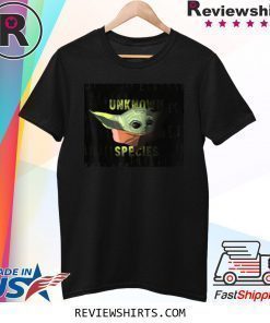 Baby Yoda The Child Unknown Species Shirt