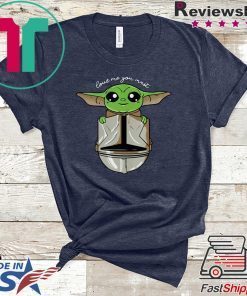 Baby Yoda love me you must shirt