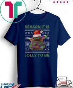 Baby Yoda season it is folly to be ugly christmas Shirt