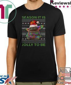 Baby Yoda season it is folly to be ugly christmas Shirt