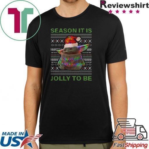 Baby Yoda season it is folly to be ugly christmas Shirt