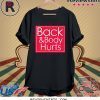 Back and body hurts T-shirt