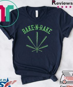 Bake-N-Rake T-Shirt