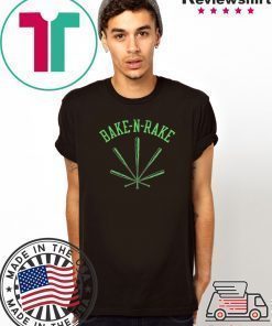 Bake-N-Rake T-Shirt