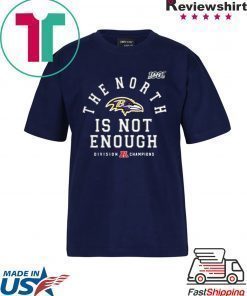 Baltimore Ravens The North Is Not Enough Offcial T-Shirt