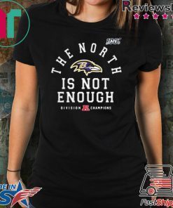 Baltimore Ravens The North Is Not Enough Unisex T-Shirt