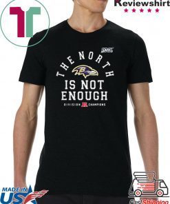 Baltimore Ravens The North Is Not Enough Unisex T-Shirt