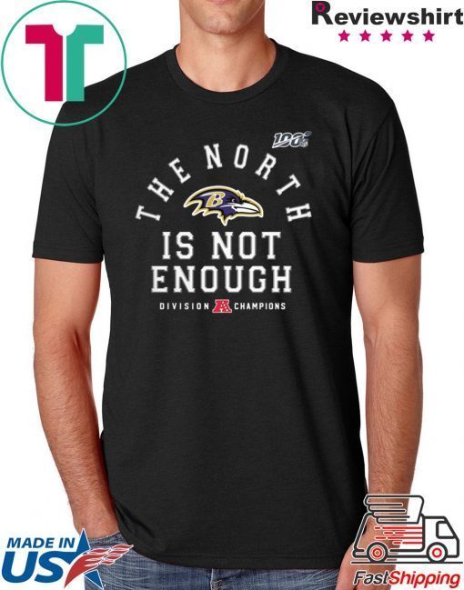 Baltimore Ravens The North Is Not Enough Tee T-Shirt