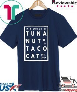 Be A Tacocat Shirt