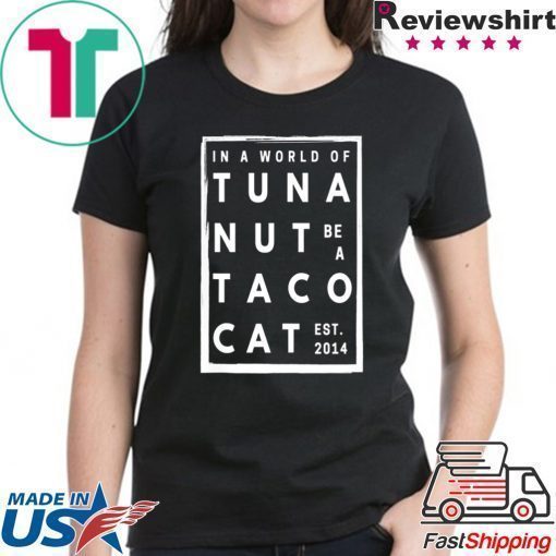 Be A Tacocat Shirt