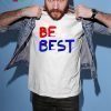 Be Best Donald Trump T-Shirt