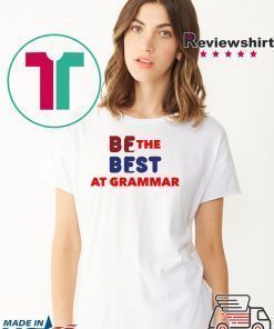 Be Best Parody Melania Trump T-Shirt