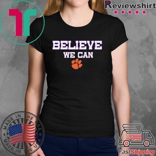 Believe We Can Clemson T Shirt Classic T-Shirt