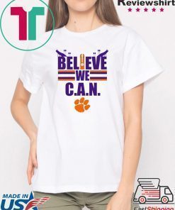 Believe We Can Clemson T-Shirt