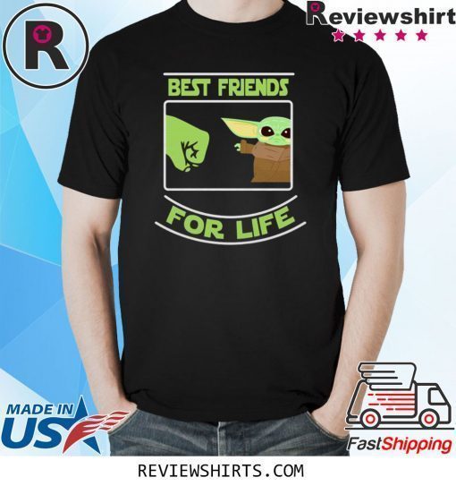 Best Friends For Life Baby Yoda Shirt