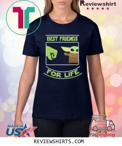 Best Friends For Life Baby Yoda Shirt