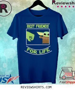 Best Friends For Life Baby Yoda Shirt