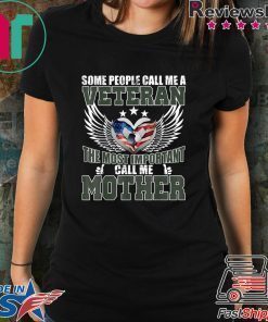 Best Gift Some People Call Me A Veteran The Best Mother shirt