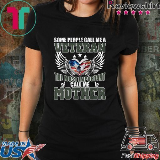 Best Gift Some People Call Me A Veteran The Best Mother shirt