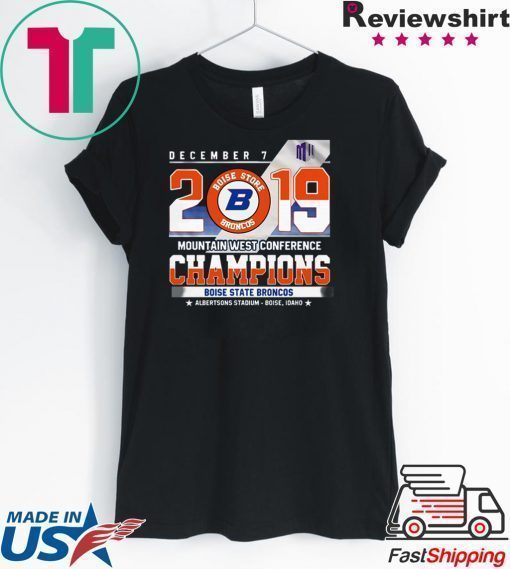 Boise State Broncos December 7 mountain west conference 2019 champions shirt