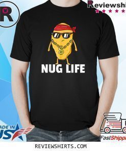 Chicken Nugget Nug Life Tenders Gangster Lovers Shirt