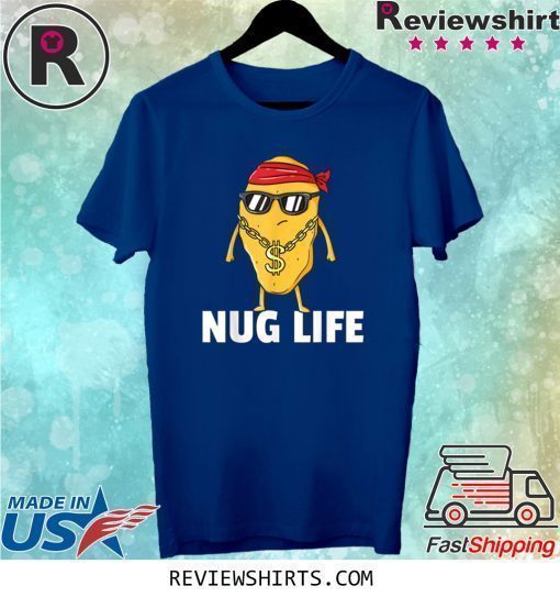 Chicken Nugget Nug Life Tenders Gangster Lovers Shirt