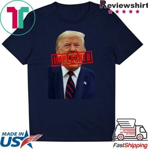 Donald Trump Impeached Stamp Anti Trump Pro Impeachment T-Shirt