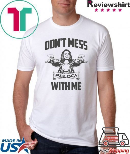 Don't Mess With Me Tee Shirts
