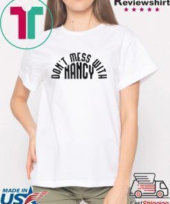 Don't Mess With Nancy Unisex T-Shirt