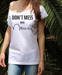 Don't Mess With Nancy Tee Shirt