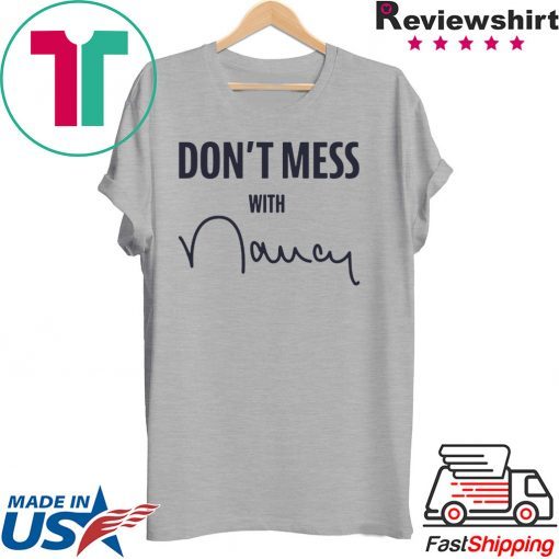 Don't Mess With Nancy T-Shirt