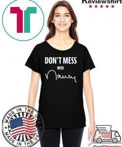 Don't Mess With Nancy T-Shirt