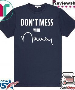 Dont mess with me nancy T-Shirt