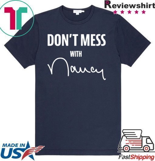 Dont mess with me nancy T-Shirt