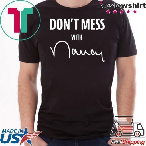 Dont mess with me nancy T-Shirt