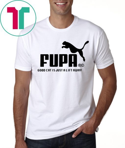 PUMA FUPA GOOD CAT IS JUST A LIFT AWAY T-SHIRT