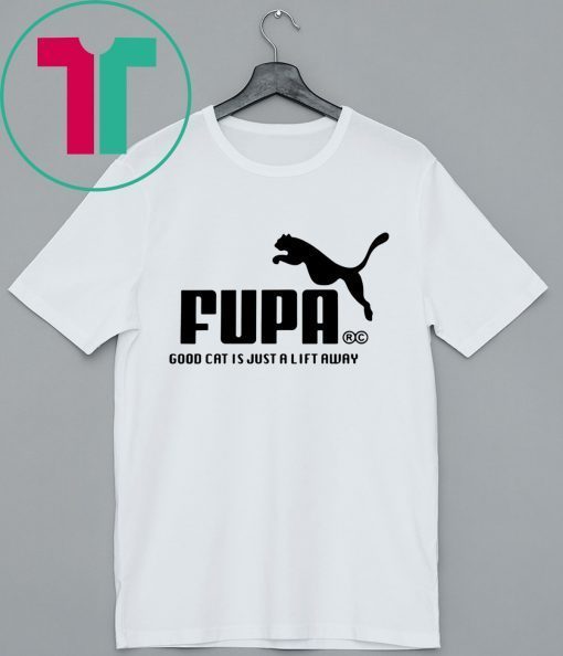 PUMA FUPA GOOD CAT IS JUST A LIFT AWAY T-SHIRT