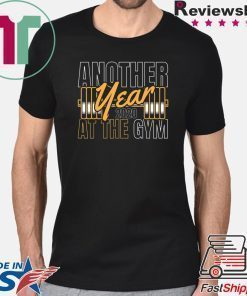 Gym Happy New Year Another Year 2020 At The Gym T-Shirt