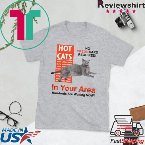 Hot Cats In Your Area Shirt