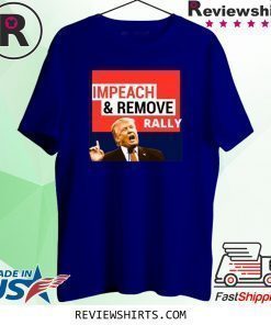 Impeach And Remove Impeachment Eve Shirt