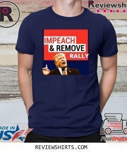 Impeach And Remove Impeachment Eve Shirt