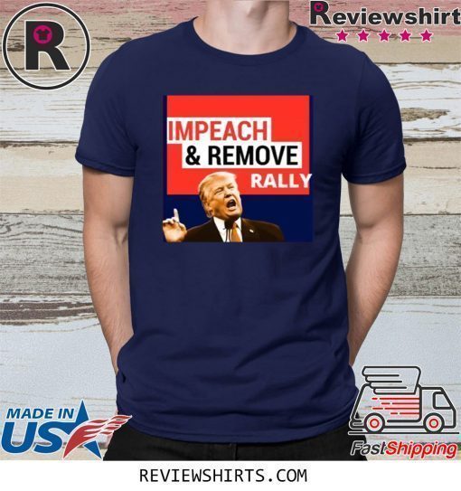 Impeach And Remove Impeachment Eve Shirt