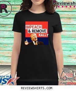 Impeach And Remove Impeachment Eve Shirt