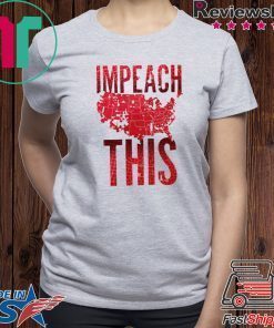 Impeach This Donald Trump 2020 T-Shirt