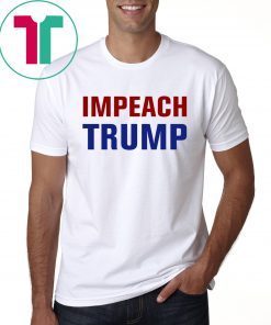 Impeachment Day Impeach Trump Shirt