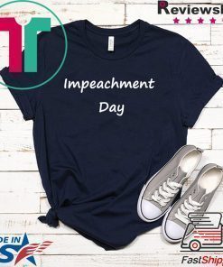 Impeachment Day T-Shirt